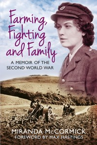 Farming, Fighting and Family - Miranda McCormick - ebook