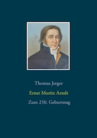 Ernst Moritz Arndt - Thomas Jerger - ebook