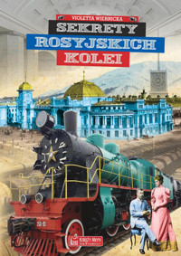 Sekrety rosyjskich kolei - Violetta Wiernicka - książka