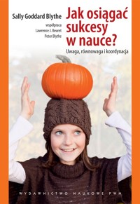 Jak osiągać sukcesy w nauce - Goddard Blythe Sally - książka