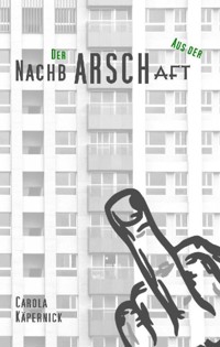 Der aus der NachbARSCHaft - Carola Käpernick - ebook