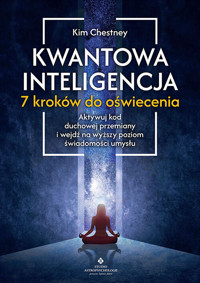 Kwantowa inteligencja 7 kroków do oświecenia - Chetsney Kim - książka