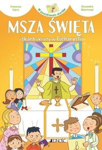 Msza Święta i skarb ukryty w Eucharystii - Francesca Fabris - książka