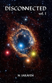 Disconnected, Volume I - N. Saraven - ebook