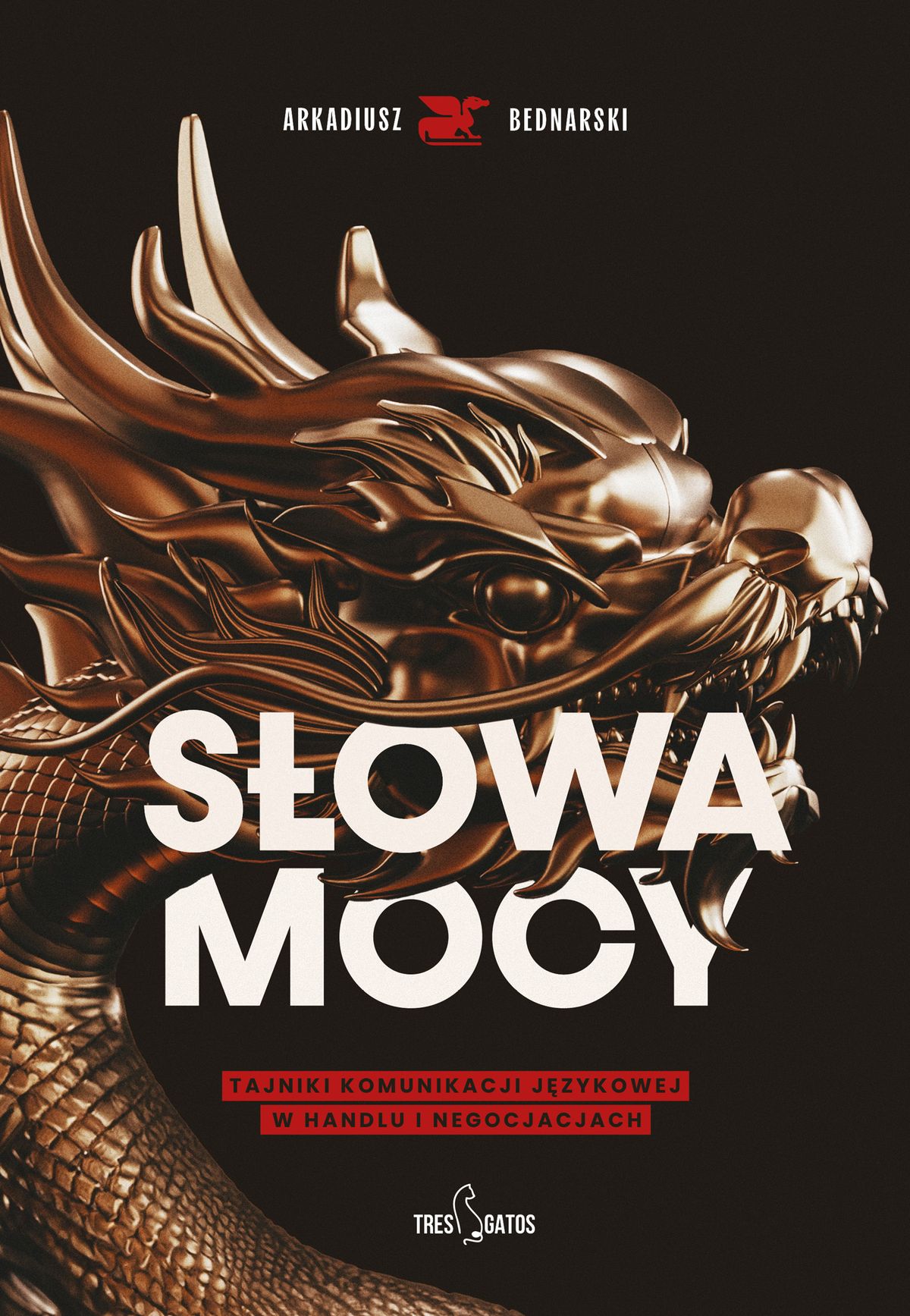 Słowa mocy. Tajniki komunikacji językowej w handlu i negocjacjach.