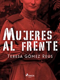 Mujeres al frente - Teresa Gómez Reus - ebook