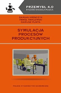 Symulacja procesów produkcyjnych - Krenczyk Damian, Pawlewski Paweł, Plinta Dariusz - książka