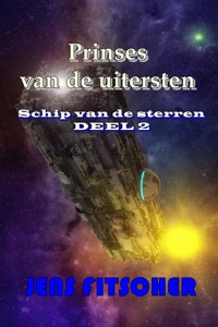 Prinses van de uitersten (Schip van de sterren 2) - Jens Fitscher - ebook
