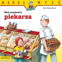 Mądra Mysz. Mam przyjaciela piekarza - Butschkow Ralf - książka