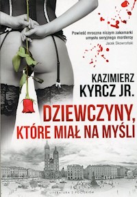 Dziewczyny które miał na myśli - Kyrcz jr., Kazimierz - książka