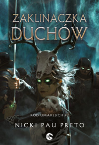 Zaklinaczka duchów. Ród Umarłych. Tom 2 - Nicki Pau Preto - książka