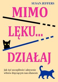 Mimo lęku… działaj - Susan Jeffers - książka