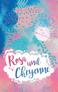 Rosa und Cheyenne - Barbara Zimmermann - ebook