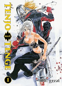 Tenjo Tenge Max, Band 1 - Oh! great - ebook