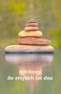 So einfach ist das - O.W. Stevens - ebook