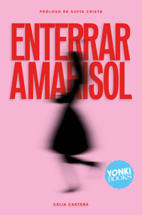Enterrar a Marisol - Celia Casterá - ebook