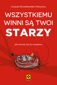 Wszystkiemu winni sa twoi starzy - Struzikowska-Marynicz Urszula - ebook
