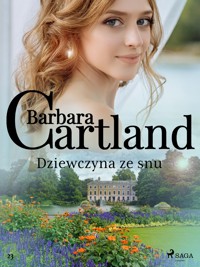 Ponadczasowe historie miłosne Barbary Cartland. Dziewczyna ze snu - Barbara Cartland - ebook + audiobook