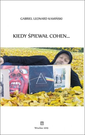 Kiedy śpiewał Cohen… - Gabriel Leonard Kamiński - książka