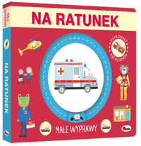 Małe wyprawy. Na ratunek - zbiorowa praca - książka