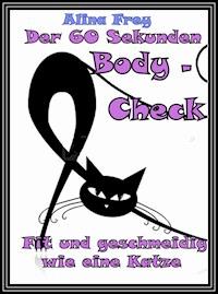 Der 60 Sekunden Body - Check - Alina Frey - ebook