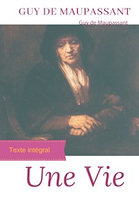 Une vie - Guy de Maupassant - ebook