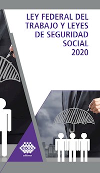 Ley Federal del Trabajo y Leyes de Seguridad Social 2020 - José Chávez Pérez - ebook