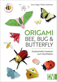 Origami: Bee, Bug und Butterfly - Jens-Helge Thülen-Dahmen - ebook