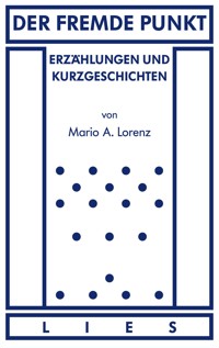 Der fremde Punkt - Mario A. Lorenz - ebook