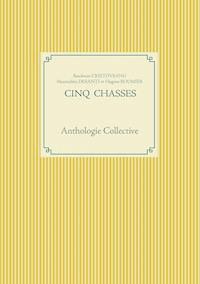 Cinq Chasses - Baudouin Cristoveanu - ebook