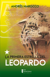 La primera estrella del Leopardo - Andrés Marocco - ebook