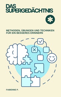 Das Supergedächtnis - Fabienne P. - ebook