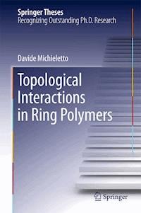 Topological Interactions in Ring Polymers - Davide Michieletto - ebook