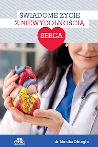 Świadome życie z niewydolnością serca - Obiegło M. - książka