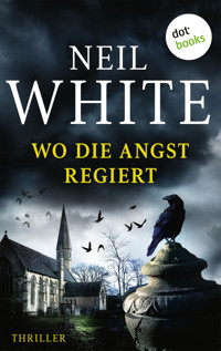 Wo die Angst regiert - Neil White - ebook