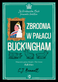 Zbrodnia w pałacu Buckingham. Jej Królewska Mość prowadzi śledztwo. Tom 2 - S.J. Bennett - ebook + audiobook + książka