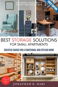 Best Storage Solutions for Small Apartments: - Jonathan K. Hari - ebook