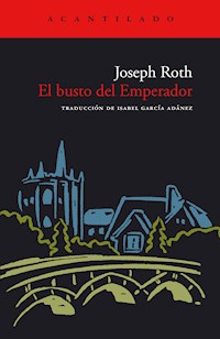 El busto del Emperador - Joseph Roth - ebook