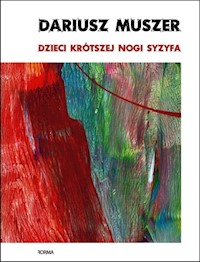 Dzieci krótszej nogi Syzyfa - Muszer Dariusz - książka