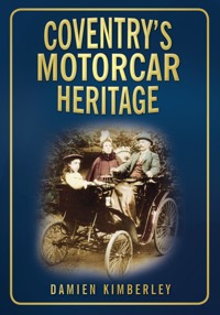 Coventry's Motorcar Heritage - Damien Kimberley - ebook