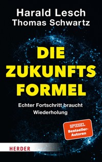 Die Zukunftsformel - Harald Lesch - ebook
