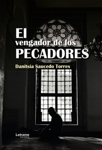 El vengador de los pecadores - Danitsia Saucedo Torres - ebook