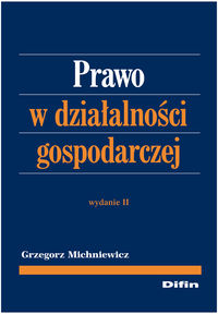 Prawo w działalności gospodarczej - Grzegorz Michniewicz - książka