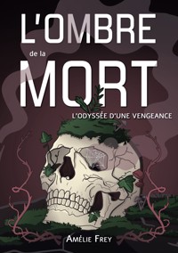L'Ombre de la Mort - Amélie Frey - ebook