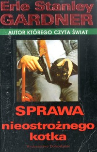 Sprawa nieostrożnego kotka - Erle Stanley Gardner - ebook
