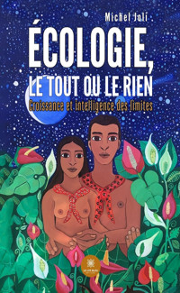 Écologie, le tout ou le rien - Michel Joli - ebook