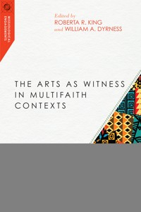 The Arts as Witness in Multifaith Contexts -  - ebook