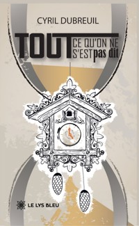Tout ce qu’on ne s’est pas dit - Cyril Dubreuil - ebook