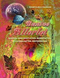 Buntes Allerlei - Hahmann Ernst-Ulrich - ebook