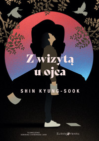 Z wizytą u ojca - Shin Kyung-sook - ebook